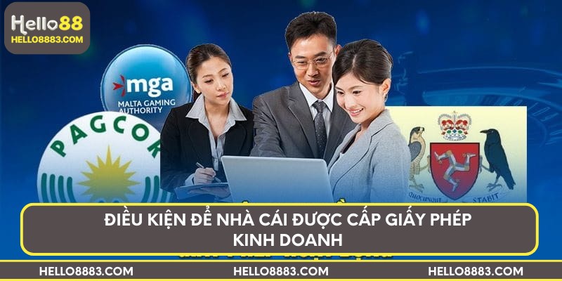 Những yêu cầu quan trọng để nhà cái được cấp giấy phép kinh doanh