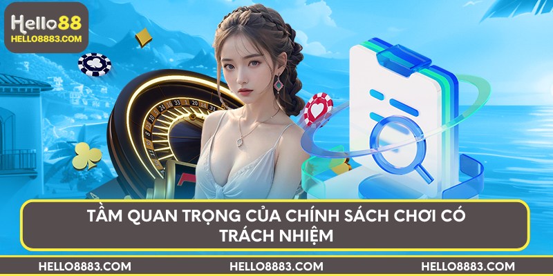 Vai trò của quy định về chơi có trách nhiệm